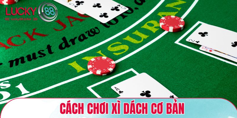 Cách chơi xì dách cơ bản