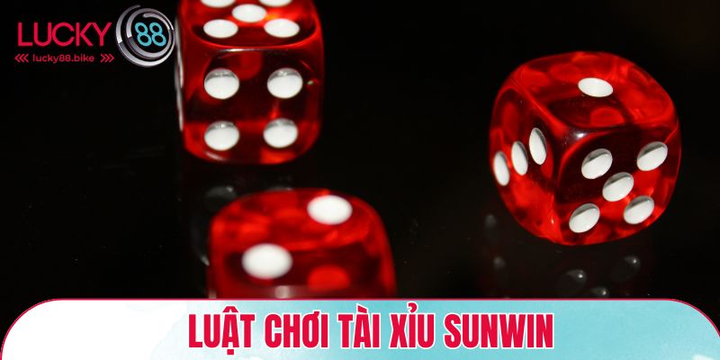 Luật chơi tài xỉu Sunwin