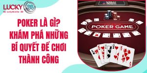 poker là gì khám phá những bí quyết để chơi thành công