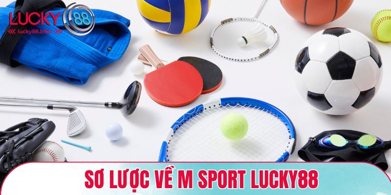Sơ lược về M Sport Lucky88