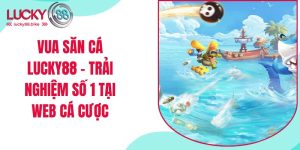 vua săn cá lucky88 thumb